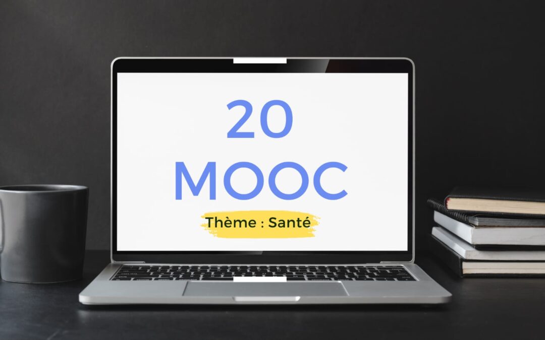 20 MOOC en français pour se former dans le domaine de la santé