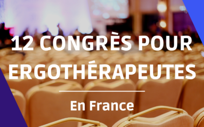 12 congrès pour ergothérapeutes en France