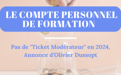CPF : Un « Ticket Modérateur » en 2024 ?  Annonce d’Olivier Dussopt