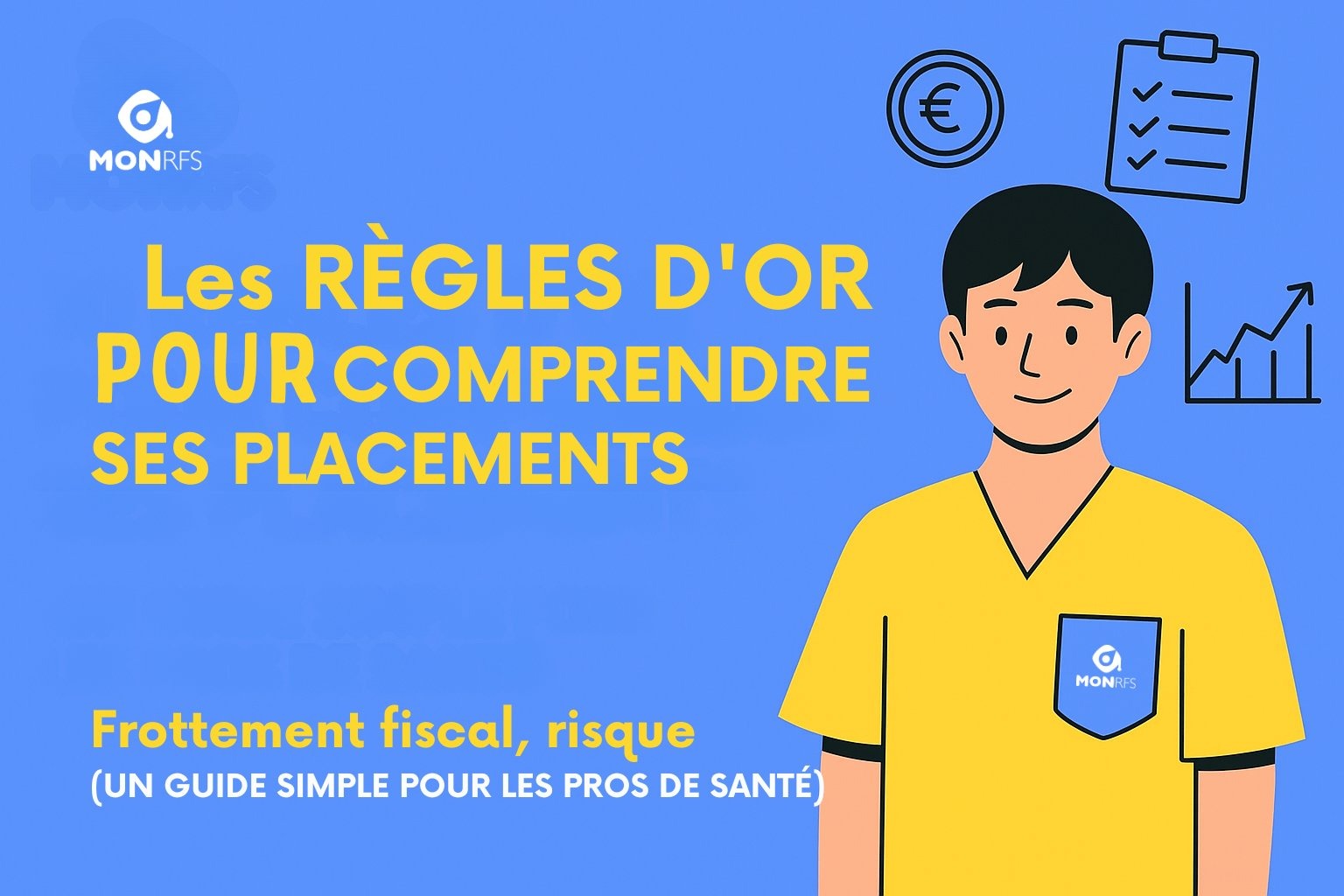 14 règles d'or pour comprendre ses placements — soignants libéraux MonRFS