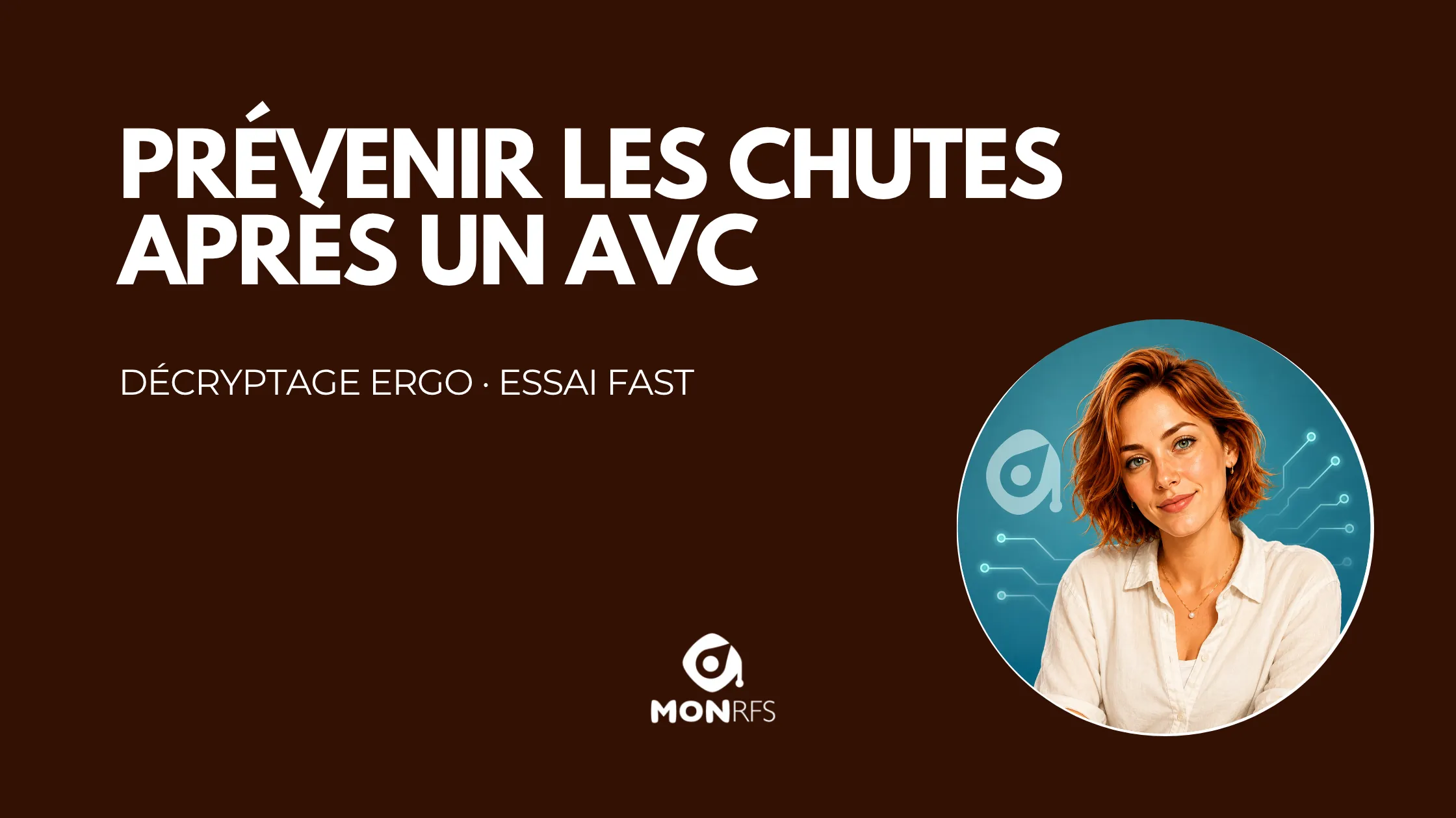 Prévenir les chutes après un AVC — décryptage ergo de l'essai FAST (BMJ 2026)