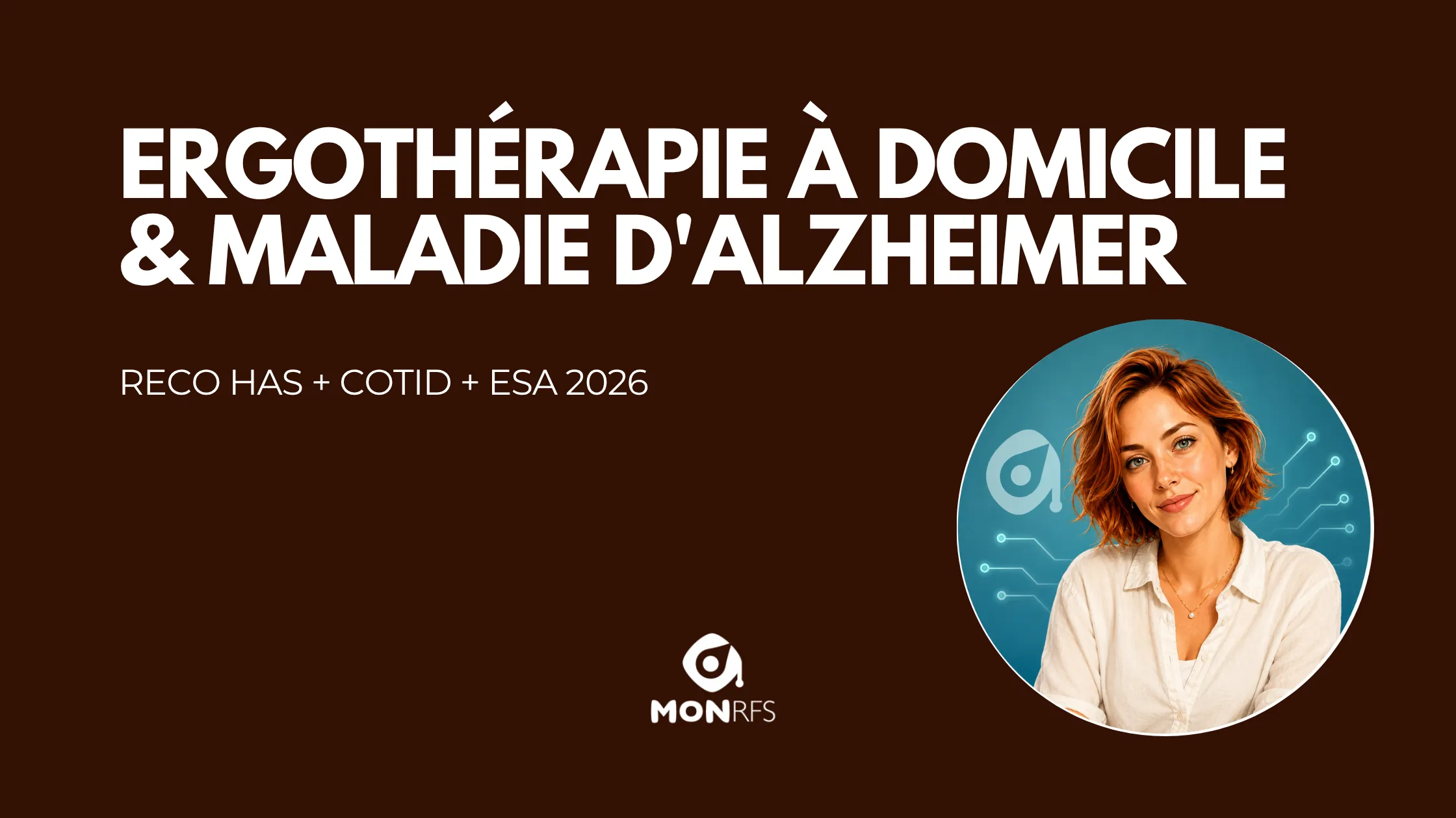 Ergothérapie à domicile maladie d'Alzheimer COTID HAS ESA 2026