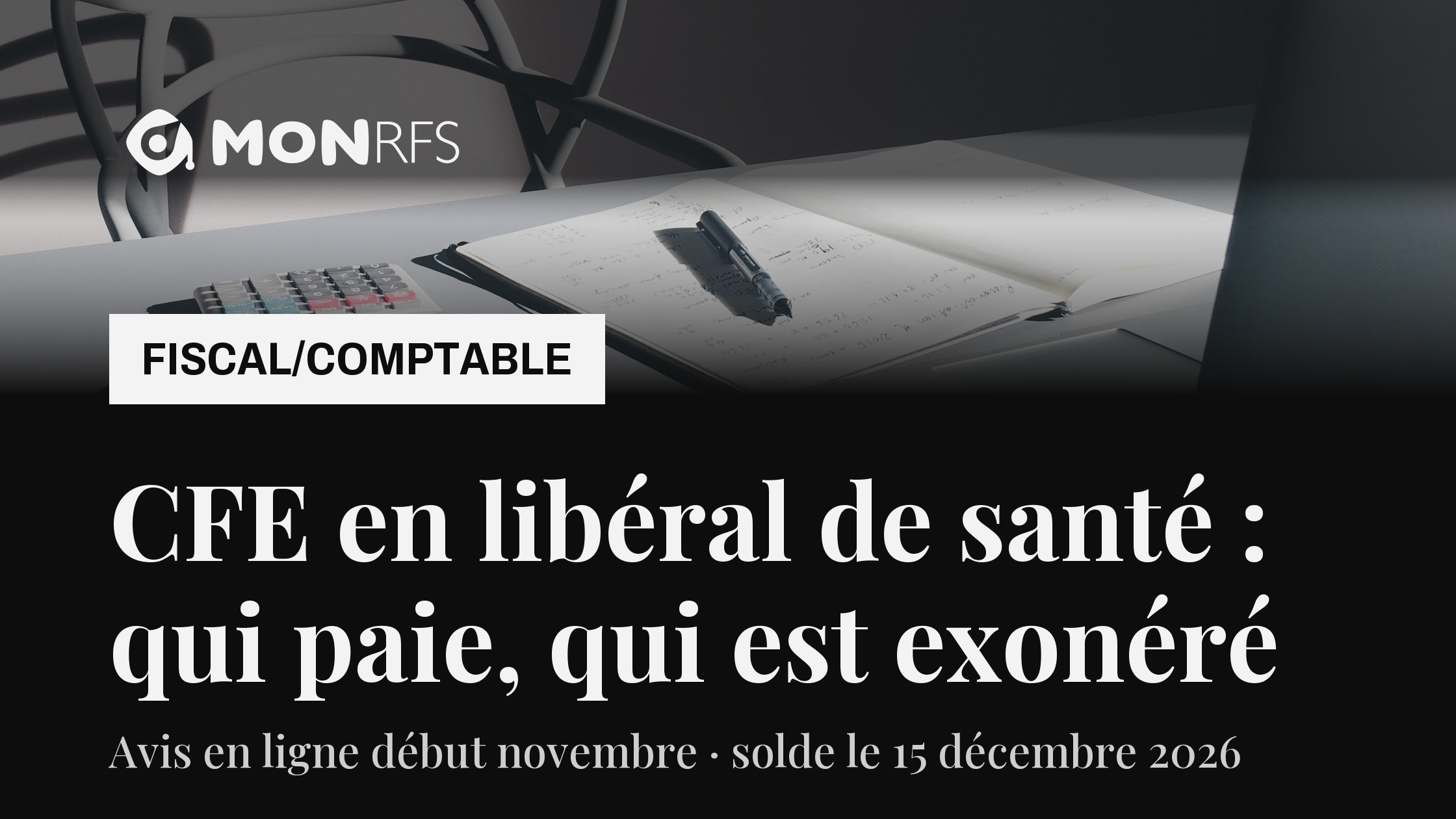 CFE : qui la paie, qui en est exonéré, ce qui se passe si on l'oublie, Emma agent fiscal et comptable MonRFS