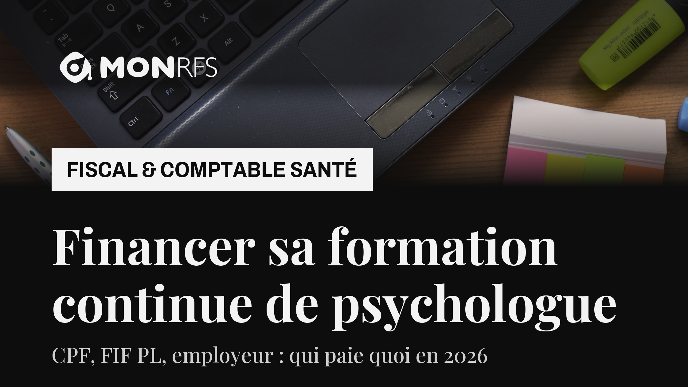 Financer sa formation continue quand on est psychologue : CPF, FIFPL ou employeur en 2026, Emma agent fiscal et comptable MonRFS