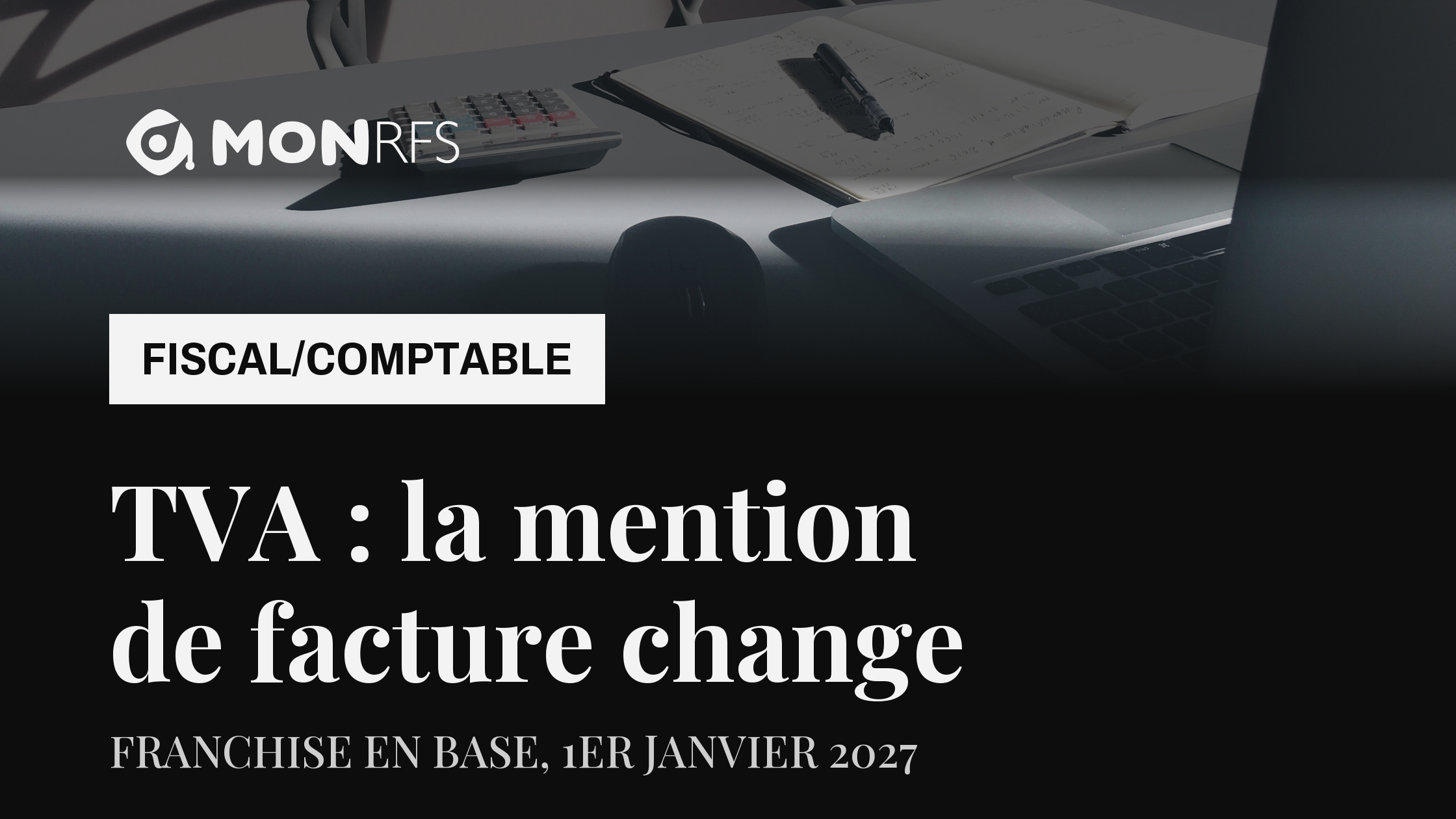 Franchise de TVA du formateur santé : seuils 2026 et mention de facture 2027 — bureau avec ordinateur portable, calculatrice et carnet