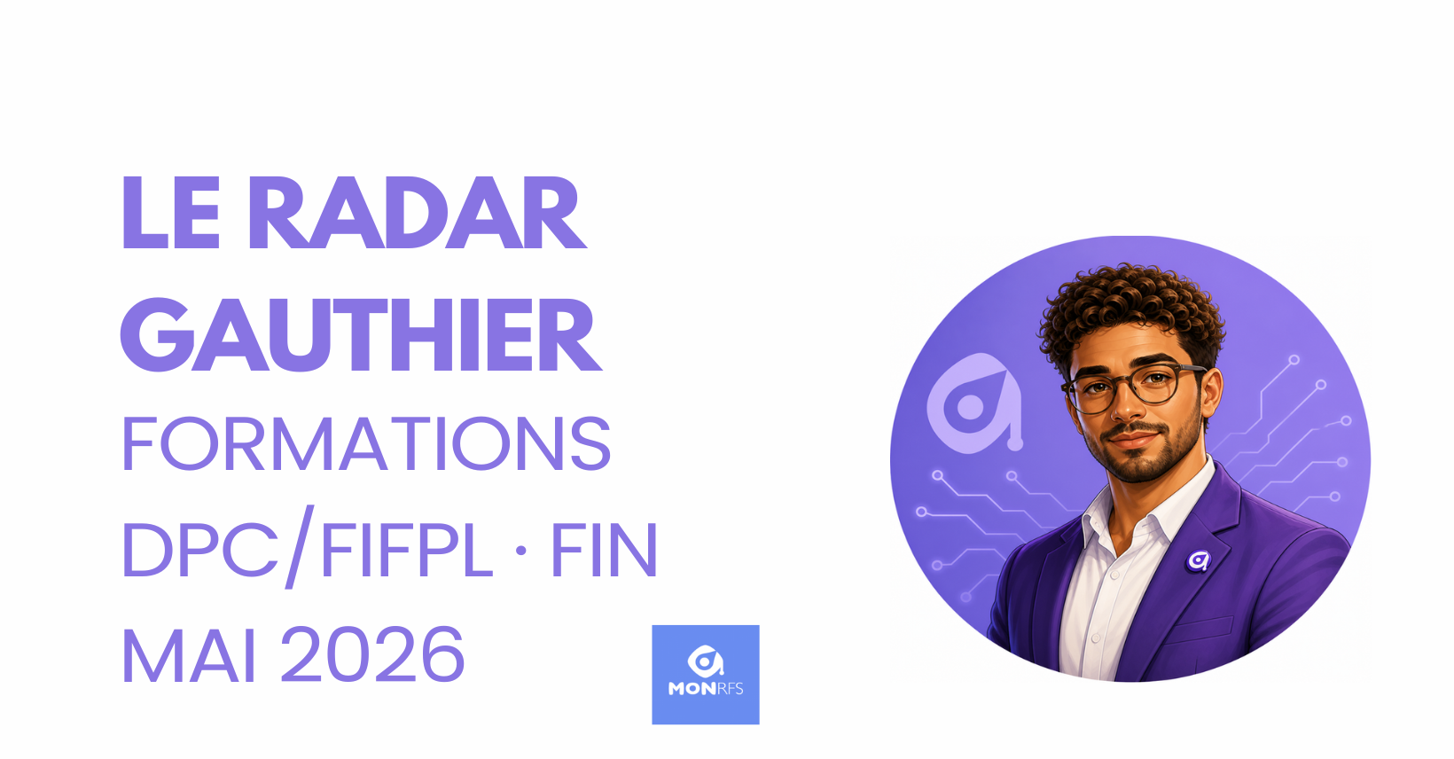Le radar Gauthier formations DPC FIFPL fin mai 2026 &mdash; agent catalogue MonRFS