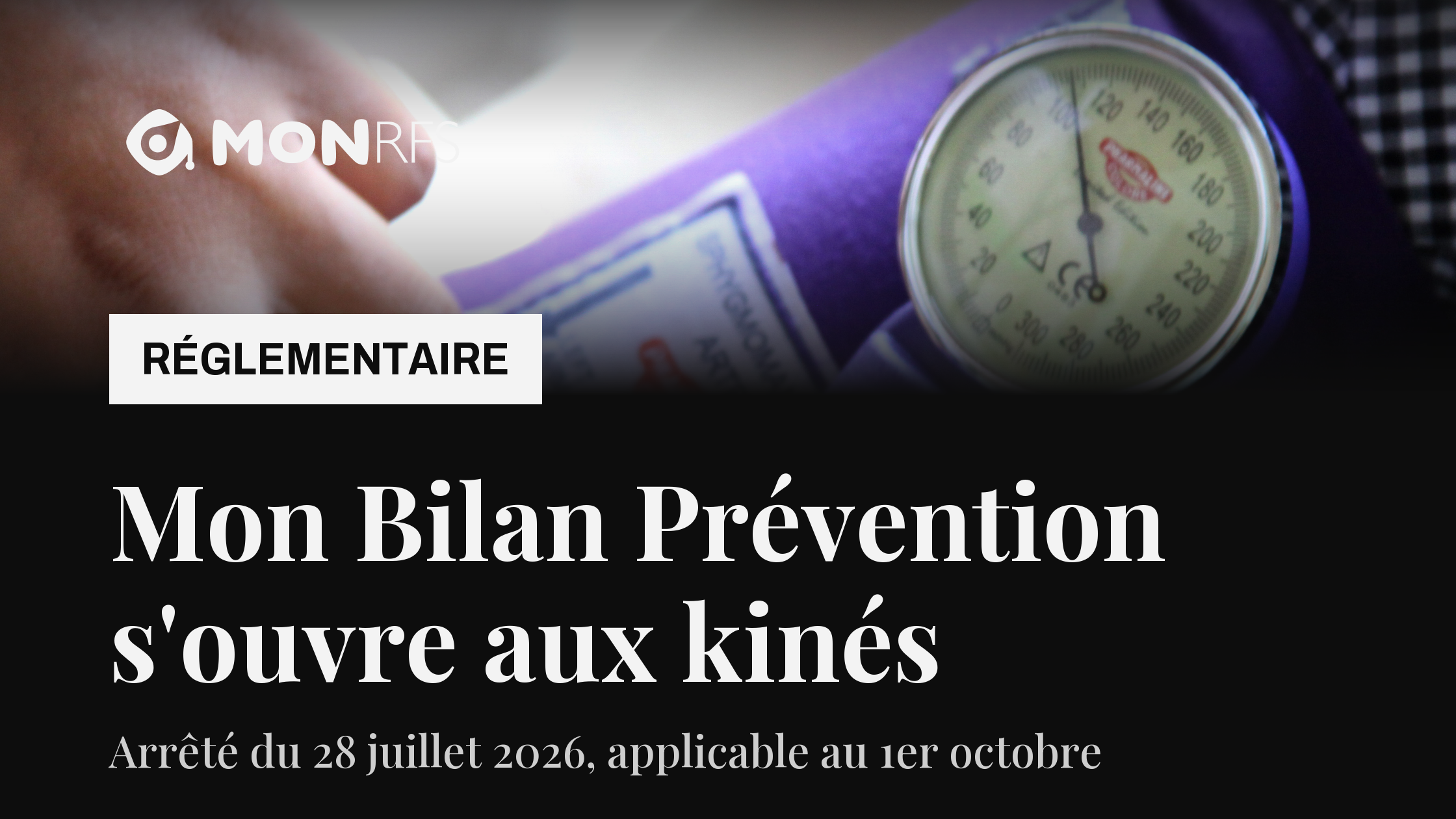 Arrêté du 28 juillet 2026 : Mon Bilan Prévention ouvert aux masseurs-kinésithérapeutes au 1er octobre 2026 (MonRFS)