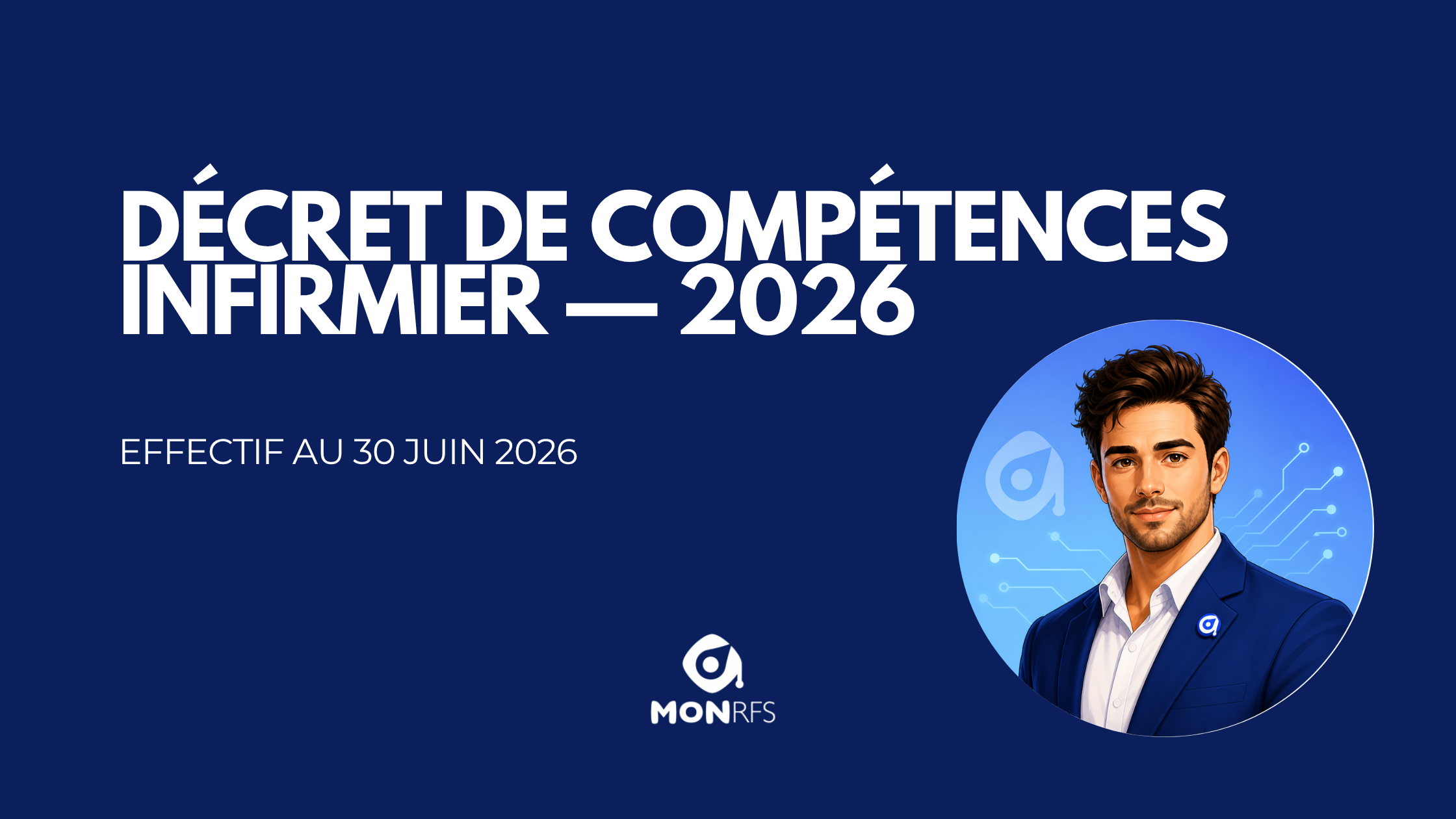 Décret n°2025-1306 et compétences infirmières — consultation infirmière, diagnostic infirmier et droit de prescription effectifs au 30 juin 2026 — MonRFS