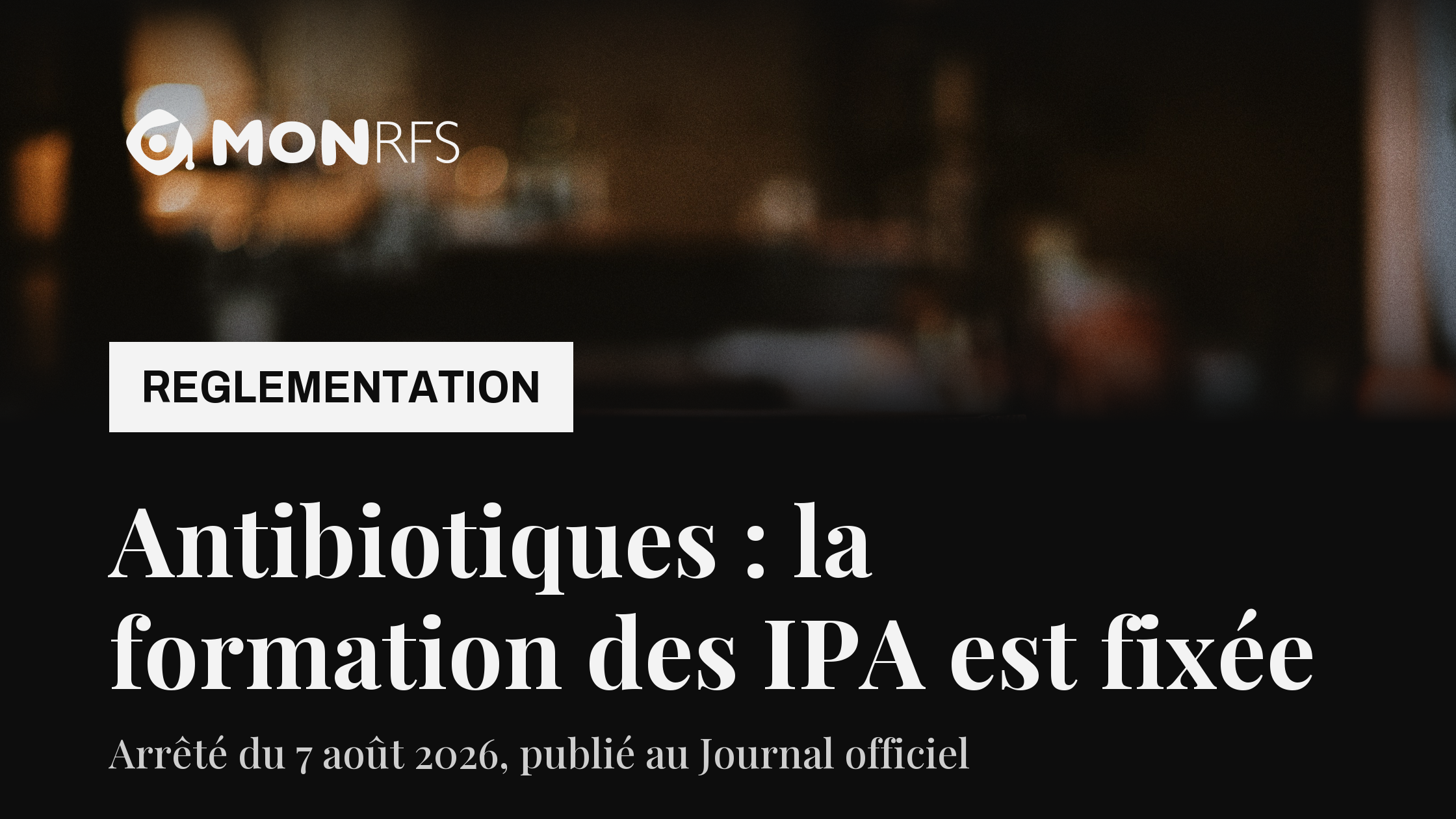 Formation des infirmiers en pratique avancée à la prescription d'antibiotiques après test rapide d'orientation diagnostique : arrêté du 7 août 2026, angine et cystite — MonRFS