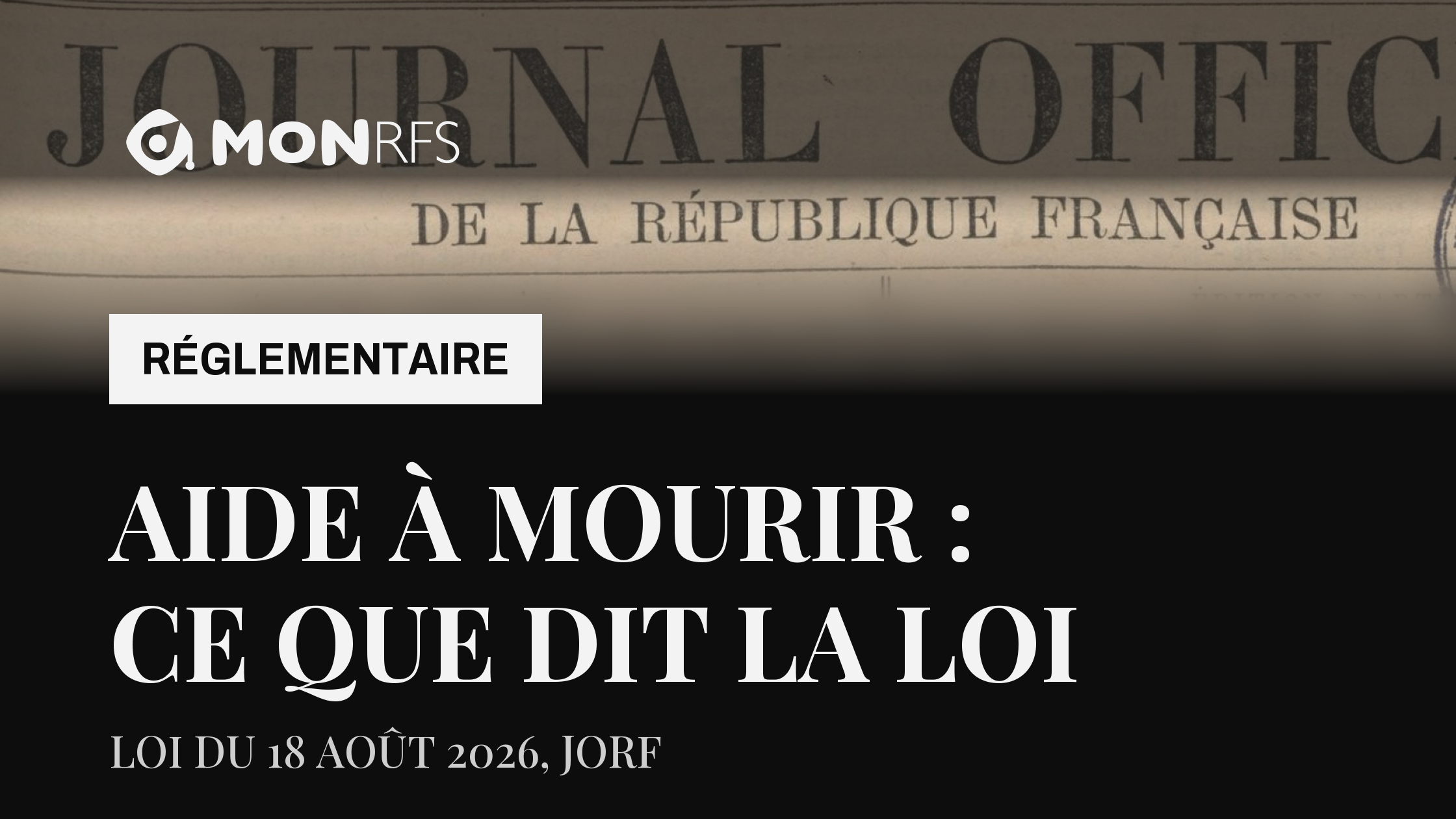 Loi du 18 août 2026 relative au droit à l'aide à mourir — une du Journal officiel de la République française