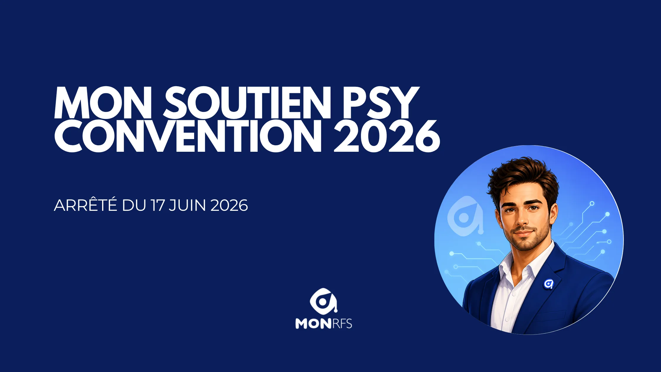Mon soutien psy 2026 — la convention type du psychologue conventionn&eacute; refondue par l'arr&ecirc;t&eacute; du 17 juin 2026 — L&eacute;o, MonRFS