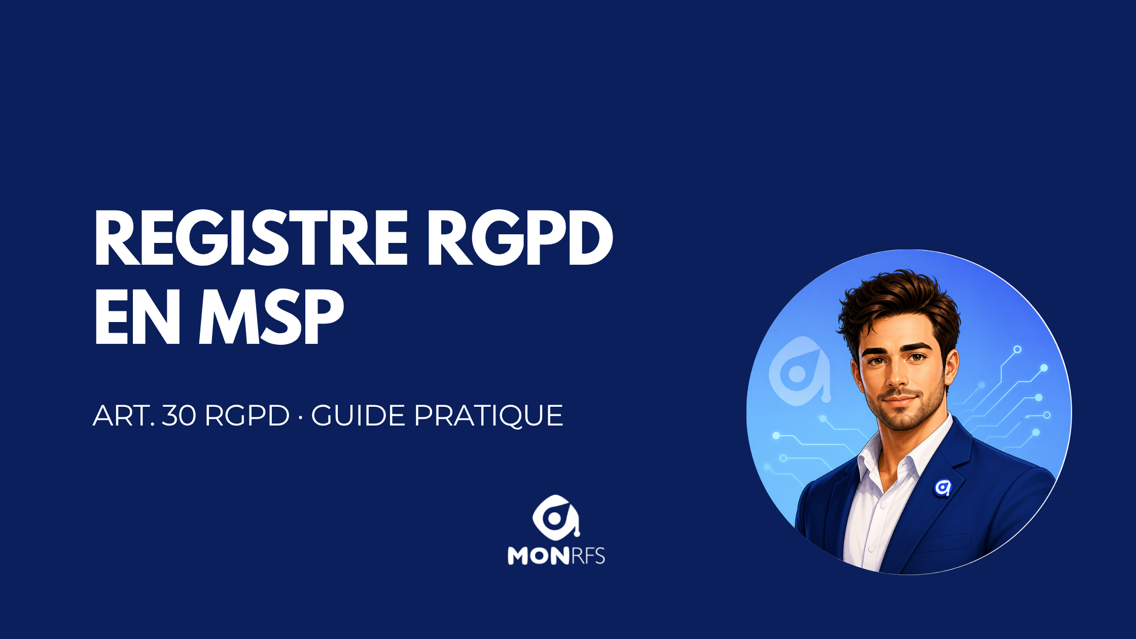 Registre RGPD en maison de santé pluriprofessionnelle (MSP/SISA) — registre des activités de traitement, article 30 du RGPD, guide pratique 2026 — MonRFS
