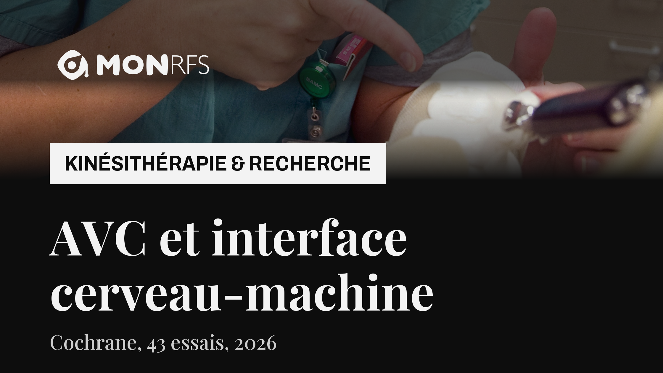Interface cerveau-machine et AVC — bilan Cochrane 2026 — MonRFS