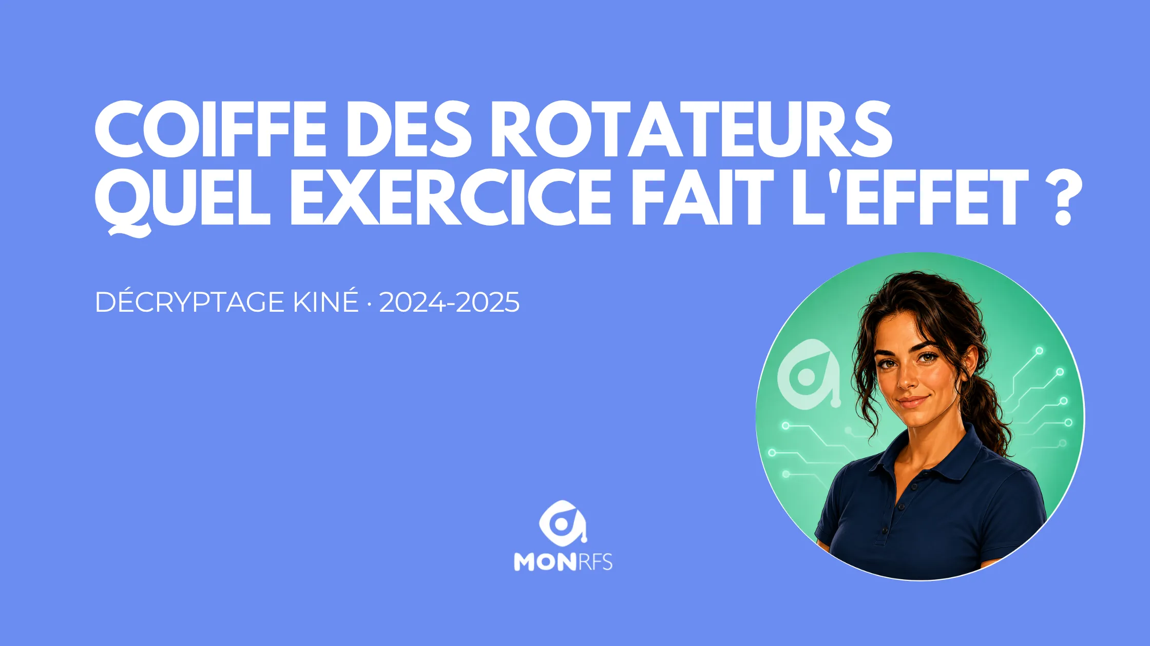 Épaule, coiffe des rotateurs : ce qui fait l'effet de l'exercice — décryptage kiné