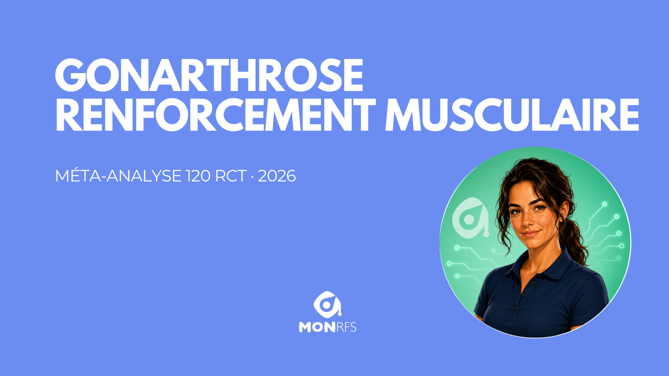 Gonarthrose : ce que pèsent 120 essais sur le renforcement musculaire — décryptage kiné