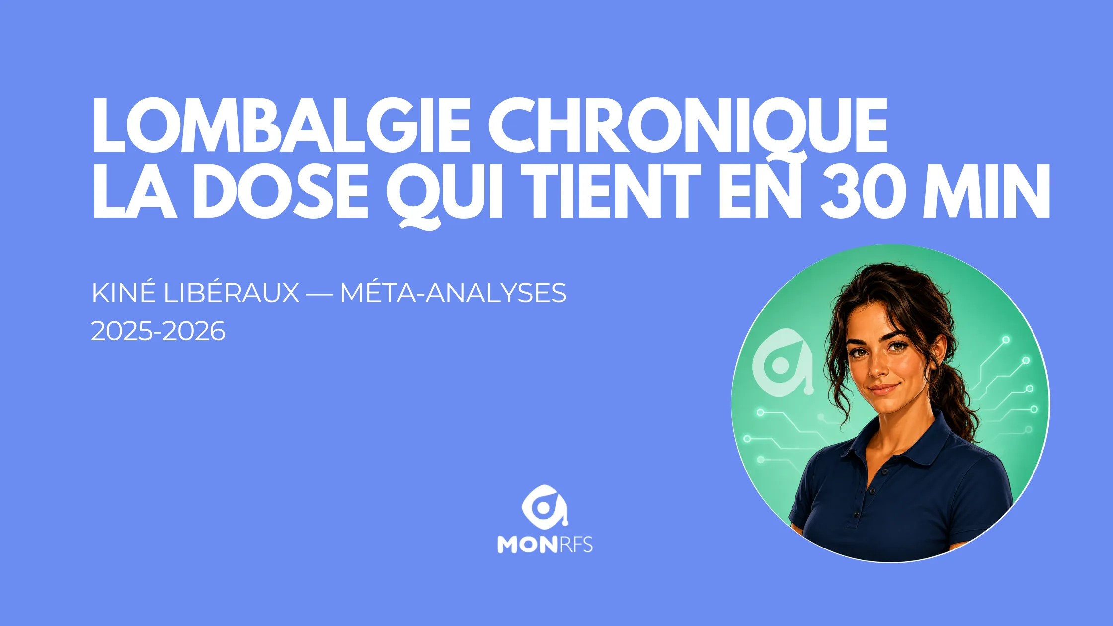 Lombalgie chronique — la dose d'exercice qui tient en cabinet 30 min