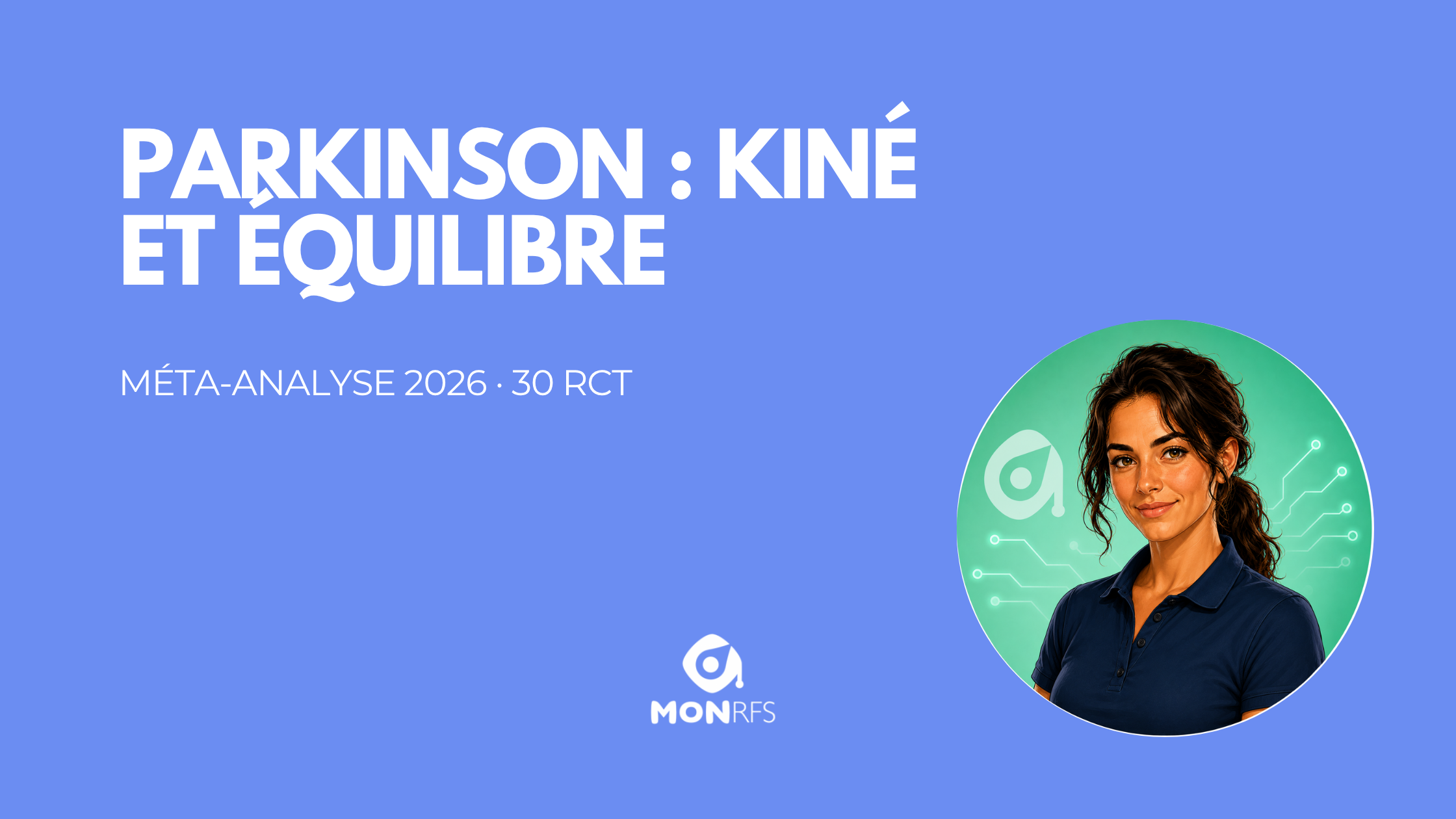 Parkinson &mdash; la kin&eacute;sith&eacute;rapie am&eacute;liore l'&eacute;quilibre &mdash; quelle dose en cabinet&nbsp;? &mdash; m&eacute;ta-analyse 2026 &mdash; MonRFS
