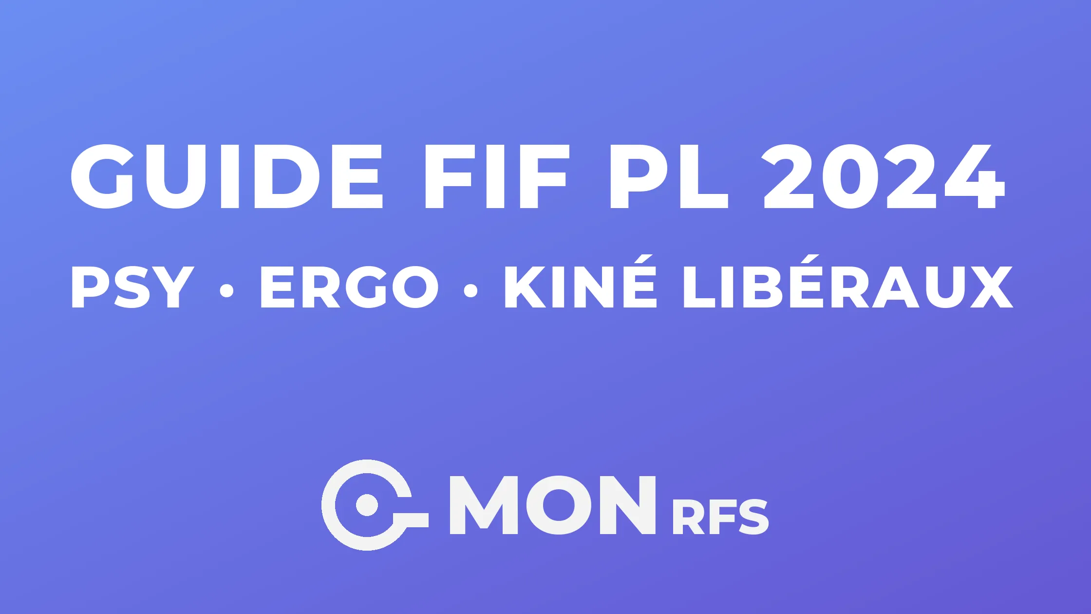 FIF PL 2024 : guide pour psychologues, ergothérapeutes et kinésithérapeutes