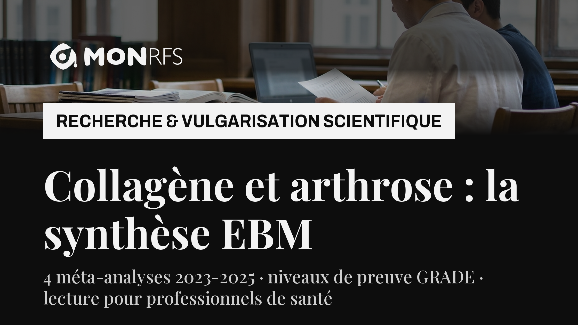 Collagène et arthrose :  ce que disent les méta-analyses récentes 