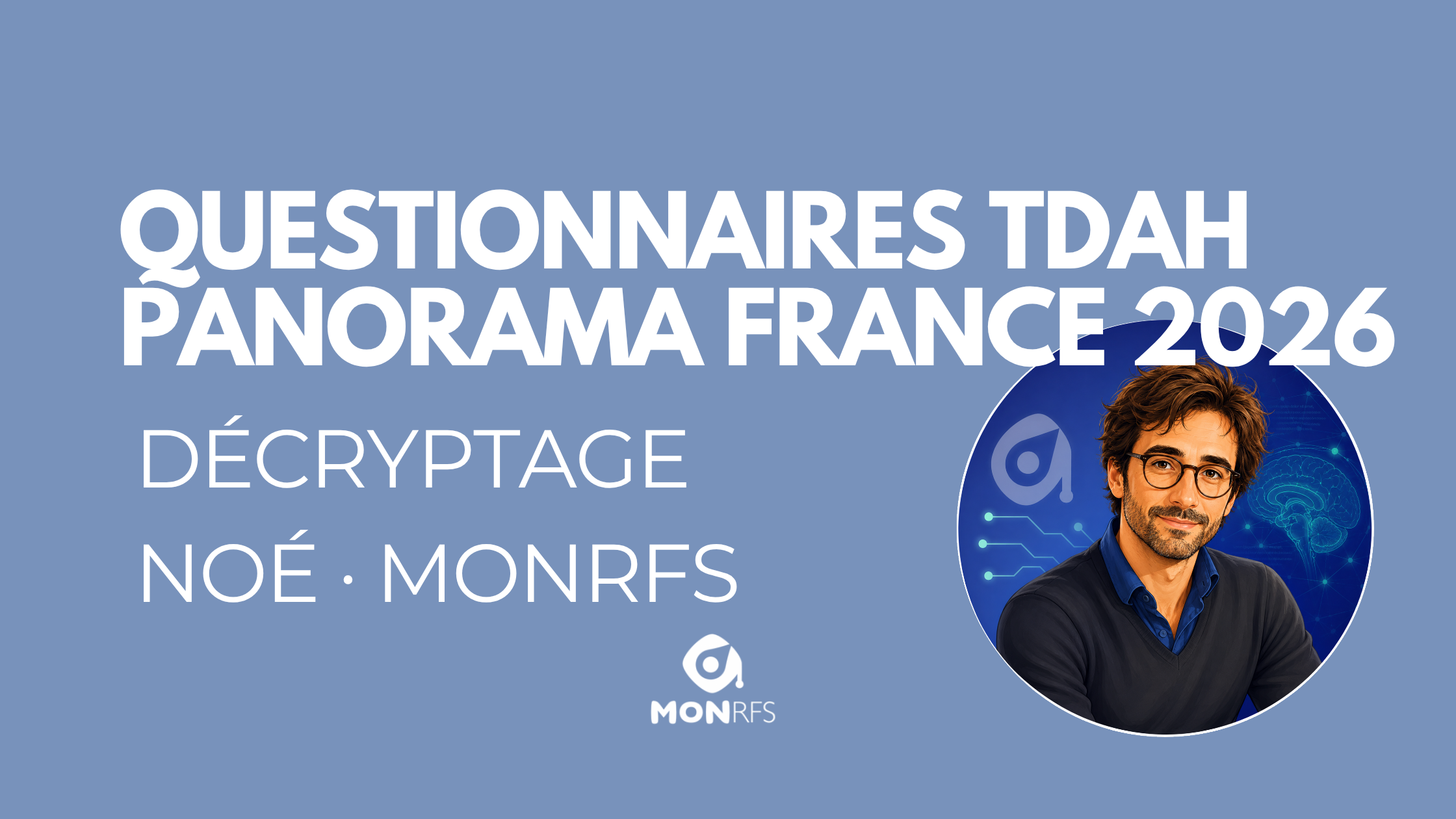 Questionnaires TDAH validés en France : panorama 2026