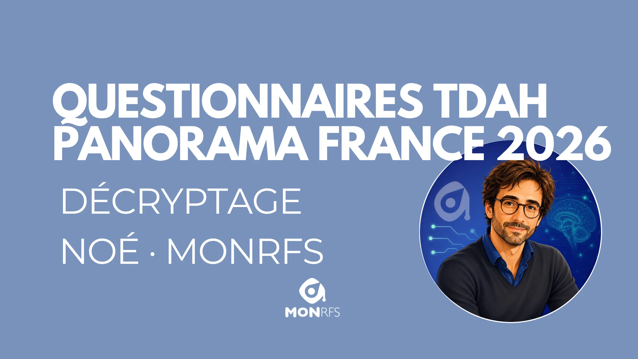 Questionnaires TDAH validés en France : panorama 2026