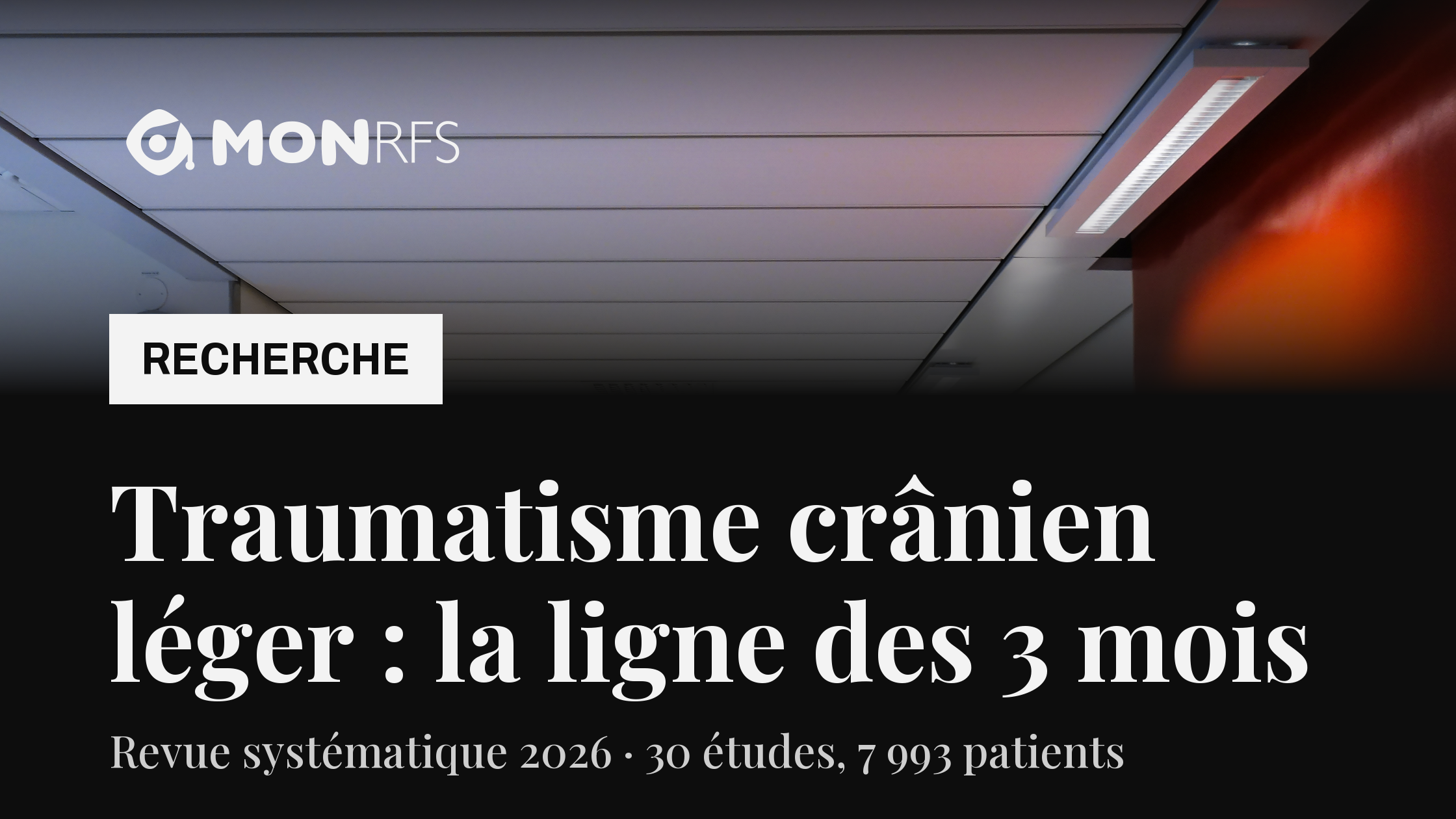 Traumatisme crânien léger — revue systématique 2026 sur la récupération à 3, 6 et 12 mois — MonRFS