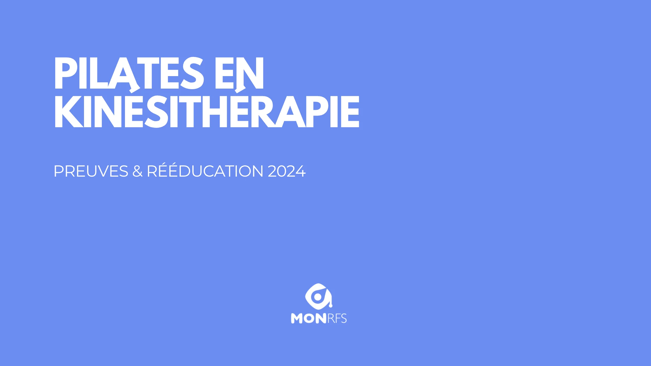Pilates en kinésithérapie : preuves et indications — bannière MonRFS